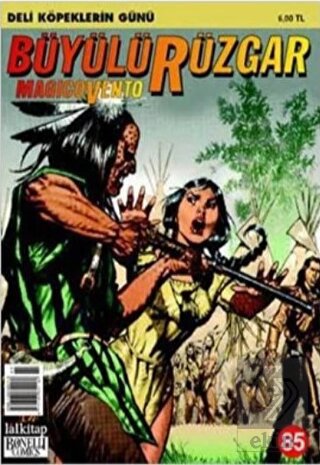 Büyülü Rüzgar Sayı: 85 Deli Köpeklerin Günü