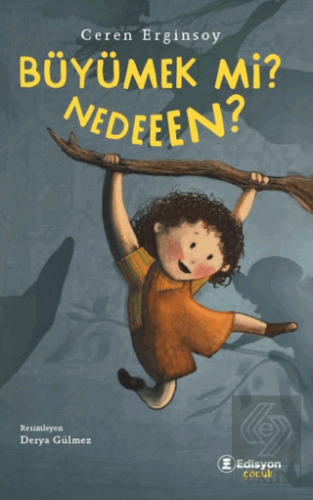 Büyümek mi Nedeeen?