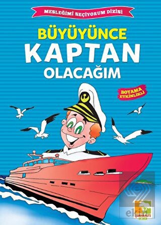 Büyüyünce Kaptan Olacağım