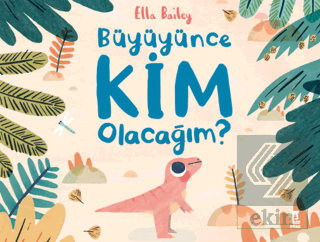 Büyüyünce Kim Olacağım?