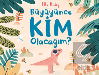 Büyüyünce Kim Olacağım?