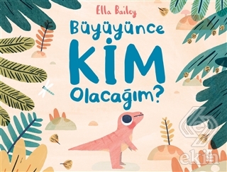Büyüyünce Kim Olacağım?