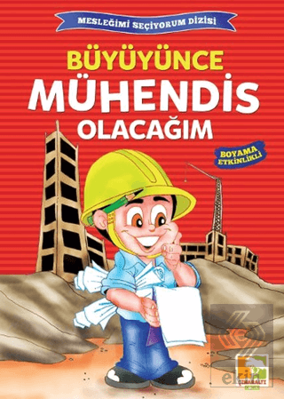 Büyüyünce Mühendis Olacağım