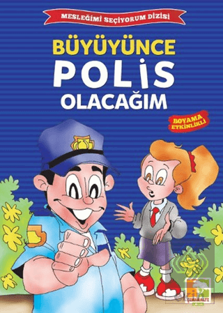 Büyüyünce Polis Olacağım