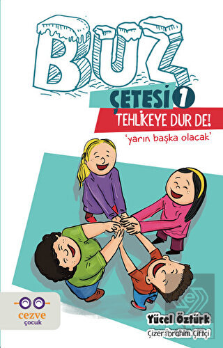 Buz Çetesi 1 / Tehlikeye Dur De!