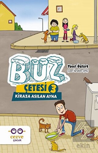 Buz Çetesi 3 - Kiraza Asılan Ayna