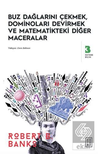 Buz Dağlarını Çekmek, Düşen Dominolar ve Diğer Uyg