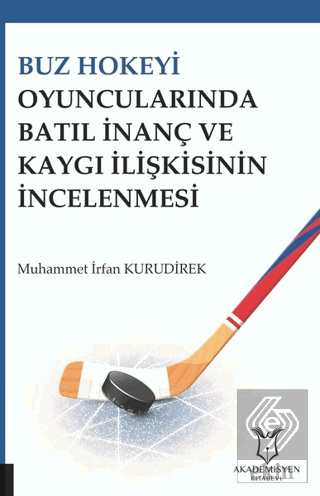 Buz Hokeyi Oyuncularında Batıl İnanç ve Kaygı İliş