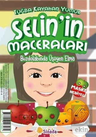 Buzdolabında Üşüyen Elma - Selin'in Maceraları