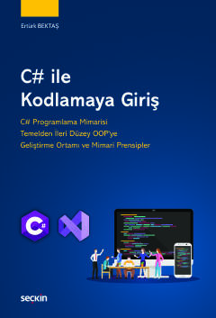 C# ile Kodlamaya Giriş C# Programlama Mimarisi Temelden İleri Düzey OO