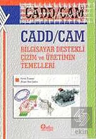 Cadd / Cam Bilgisayar Destekli Çizim ve Üretimin T
