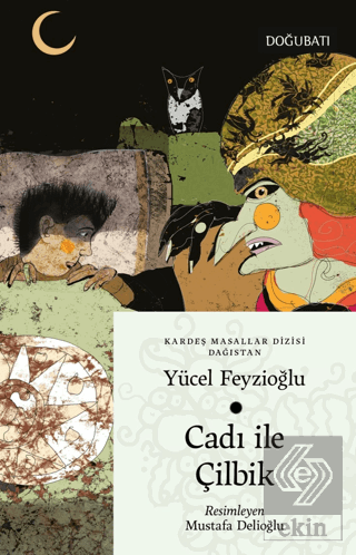Cadı ile Çilbik