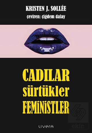 Cadılar, Sürtükler, Feministler