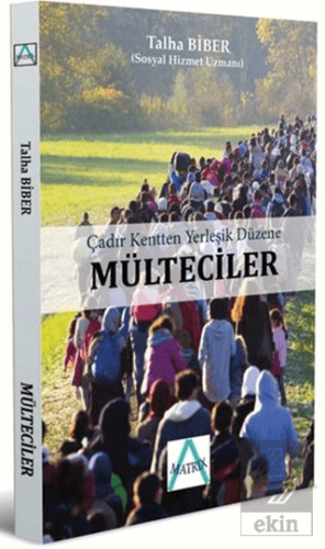 Çadır Kentten Yerleşik Düzene Mülteciler