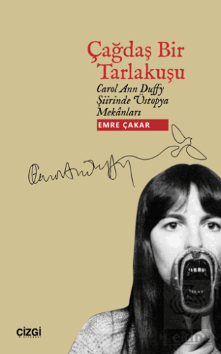Çağdaş Bir Tarlakuşu Carol Ann Duffy Şiirinde Üstopya Mekanları