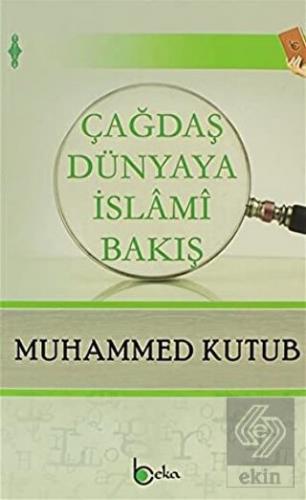 Çağdaş Dünyaya İslami Bakış