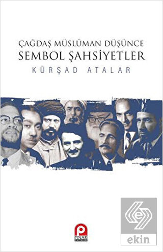Çağdaş Müslüman Düşünce : Sembol Şahsiyetler