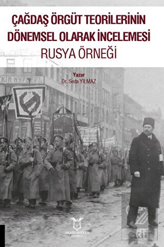 Çağdaş Örgüt Teorilerinin Dönemsel Olarak İnceleme