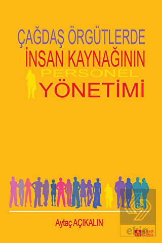 Çağdaş Örgütlerde İnsan Kaynağının Personel Yöneti