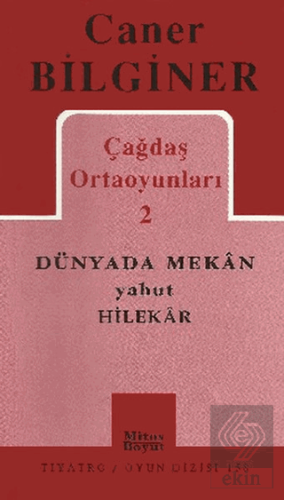 Çağdaş Ortaoyunları 2 Dünyada Mekan Yahut Hilekar