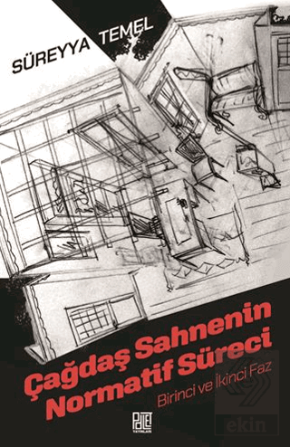 Çağdaş Sahnenin Normatif Süreci Birinci ve İkinci Faz