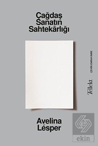 Çağdaş Sanatın Sahtekarlığı