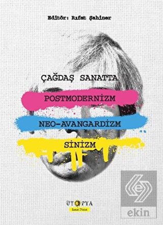 Çağdaş Sanatta Postmodernizm Neo - Avangardizm ve 