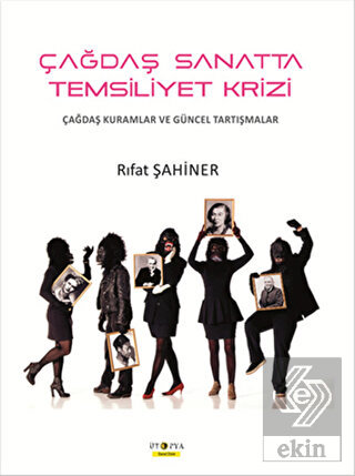 Çağdaş Sanatta Temsiliyet Krizi