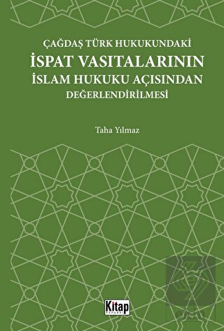 Çağdaş Türk Hukukundaki İspat Vasıtalarının İslam