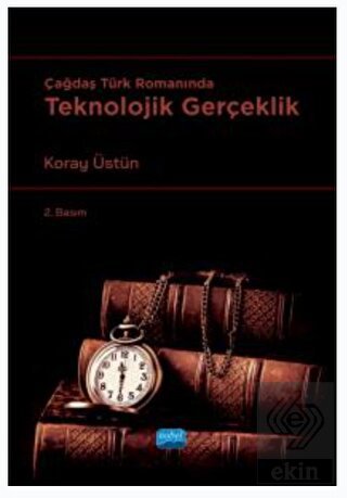 Çağdaş Türk Romanında Teknolojik Gerçeklik