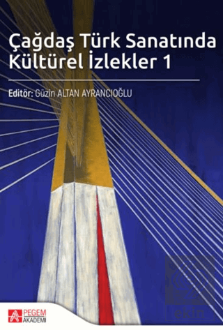 Çağdaş Türk Sanatında Kültürel İzlekler 1