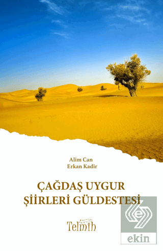 Çağdaş Uygur Şiirleri Güldestesi