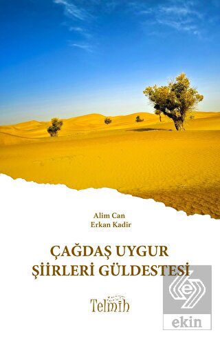 Çağdaş Uygur Şiirleri Güldestesi