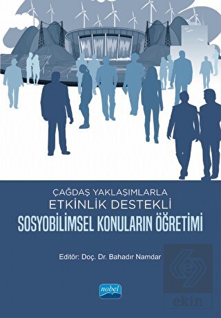 Çağdaş Yaklaşımlarla Etkinlik Destekli Sosyobilims