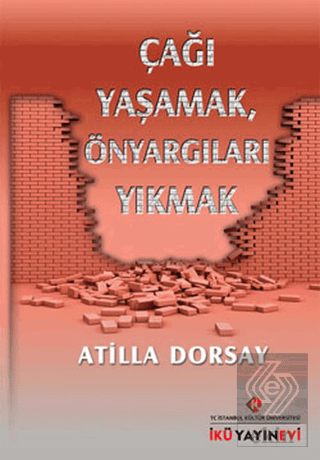 Çağı Yaşamak, Önyargıları Yıkmak