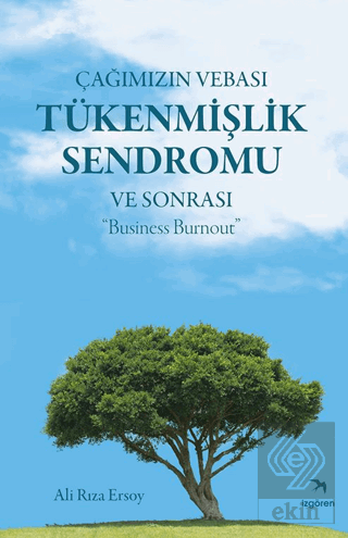 Çağımızın Vebası Tükenmişlik Sendromu ve Sonrası - Business Burnout