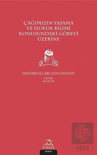 Çağımızın Yasama ve Hukuk Bilimi Konusundaki Görev