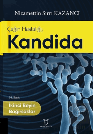 Çağın Hastalığı; Kandida İkinci Beyin Bağırsaklar