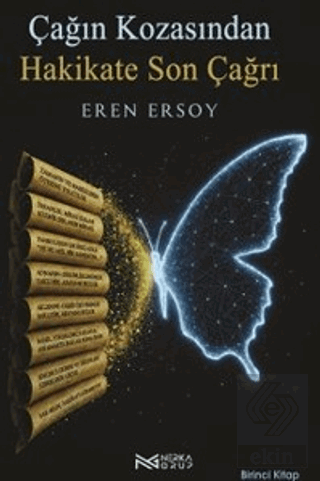 Çağın Kozasından Hakikate Son Çağrı - 1. Kitap Eren Ersoy Nerka Grup S