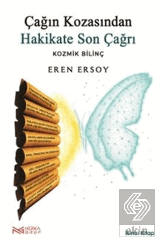 Çağın Kozasından Hakikate Son Çağrı - 2. Kitap Eren Ersoy Nerka Grup S