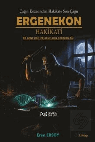 Çağın Kozasından Hakikate Son Çağrı - 7. Kitap Eren Ersoy Nerka Grup S