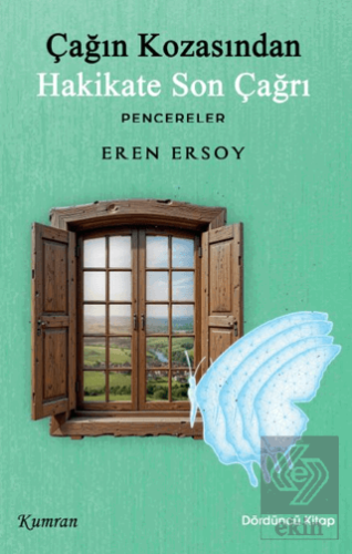 Çağın Kozasından Hakikate Son Çağrı - Pencereler