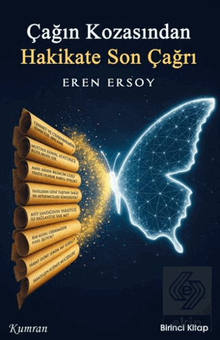 Çağın Kozasından Hakikate Son Çağrı