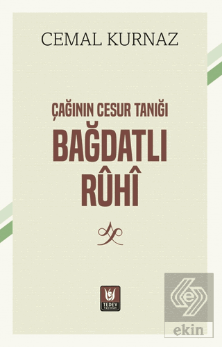Çağının Cesur Tanığı Bağdatlı Rûhî