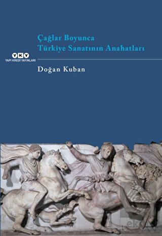 Çağlar Boyunca Türkiye Sanatının Anahatları
