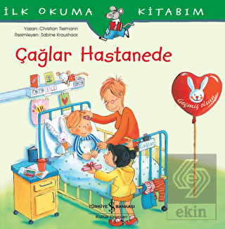 Çağlar Hastanede - İlk Okuma Kitabım