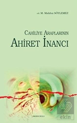 Cahiliye Araplarının Ahiret İnancı