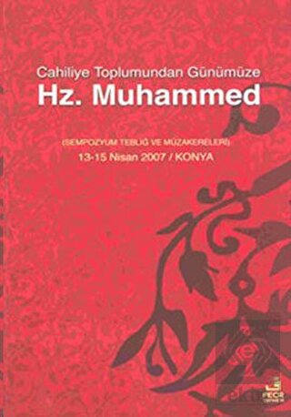 Cahiliye Toplumundan Günümüze Hz. Muhammed