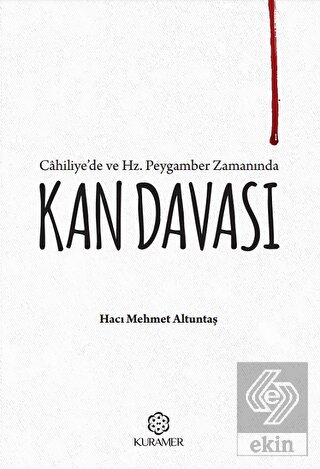 Cahiliyede ve Hz Peygamber Zamanında Kan Davası
