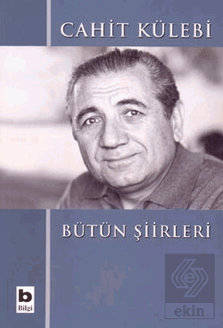 Cahit Külebi - Bütün Şiirleri